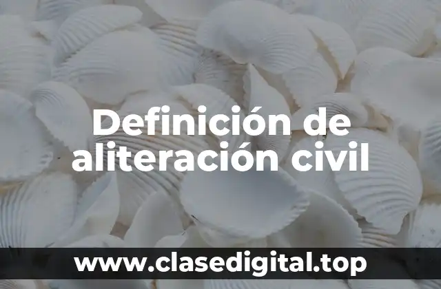 Definición de aliteración civil