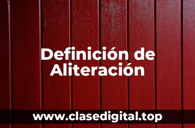 Definición Técnica de Aliteración