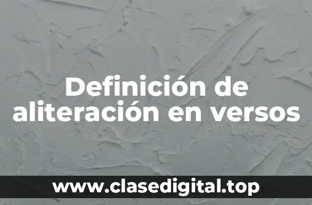Definición de aliteración en versos