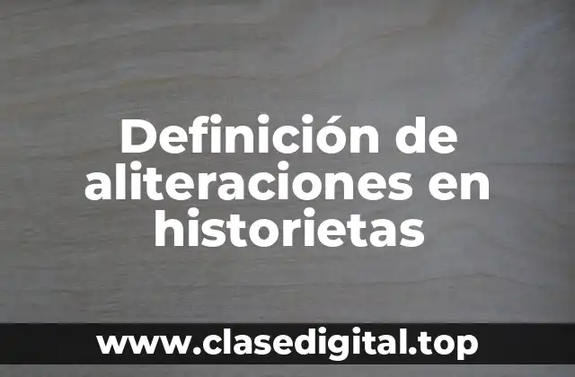 Definición de aliteraciones en historietas