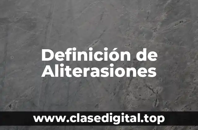 Definición de Aliterasiones