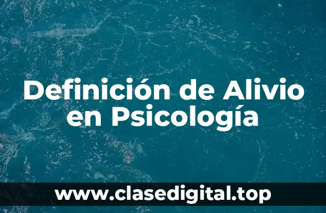 Definición de Alivio en Psicología
