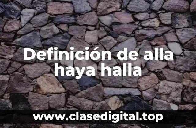 Definición de alla haya halla