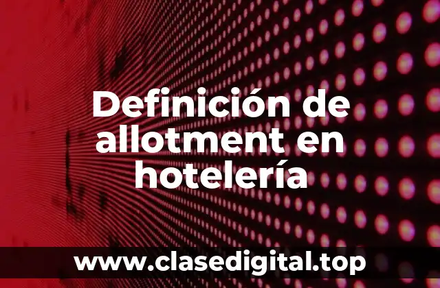 Definición de allotment en hotelería