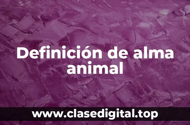 Definición de alma animal