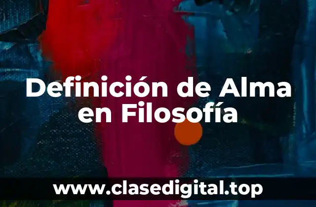 Definición de Alma en Filosofía