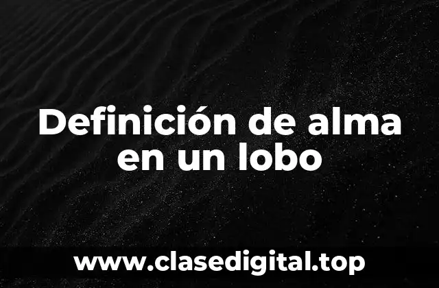 Definición de alma en un lobo