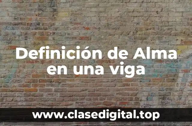 Definición de Alma en una viga