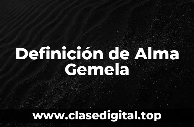Definición de Alma Gemela