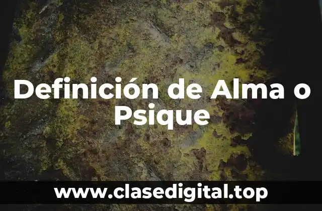 Definición de Alma o Psique