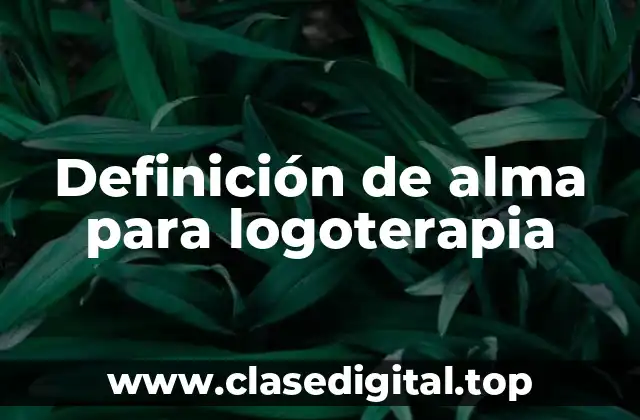 Definición de alma para logoterapia