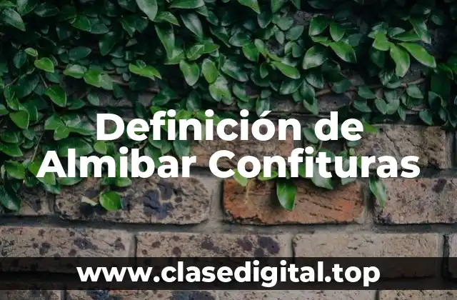 Definición de Almibar Confituras