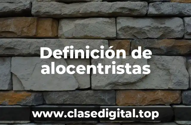 Definición de alocentristas