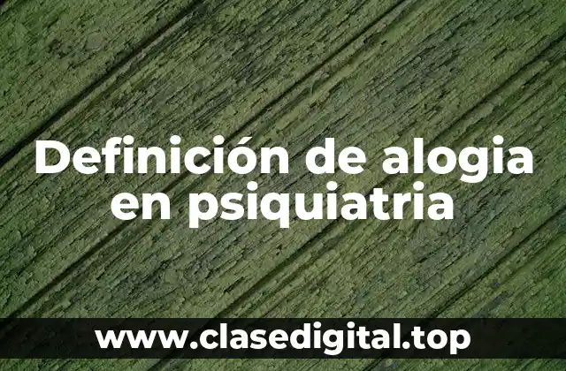 Definición técnica de alogia