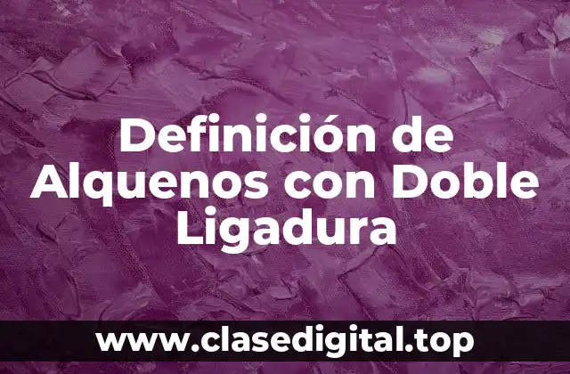 Ejemplos de Alquenos con Doble Ligadura