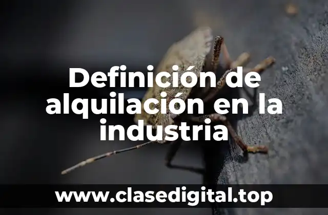 Definición de alquilación en la industria