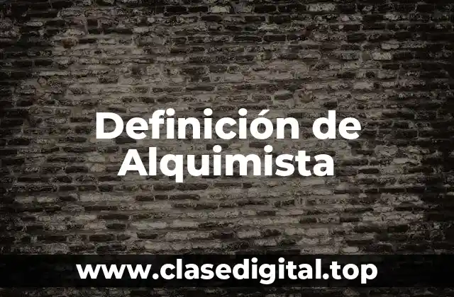 Definición técnica de Alquimista