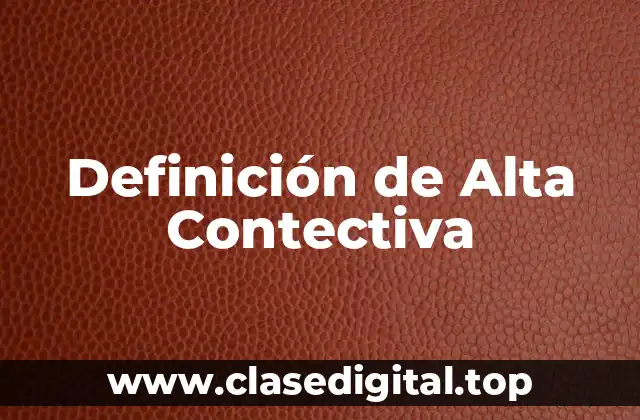 Definición de Alta Contectiva