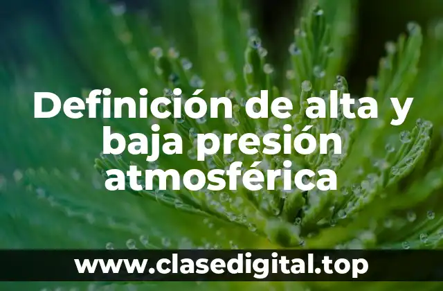 Definición de alta y baja presión atmosférica