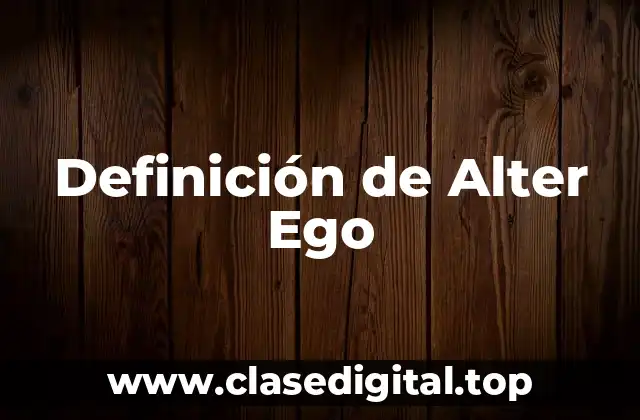 Definición de Alter Ego