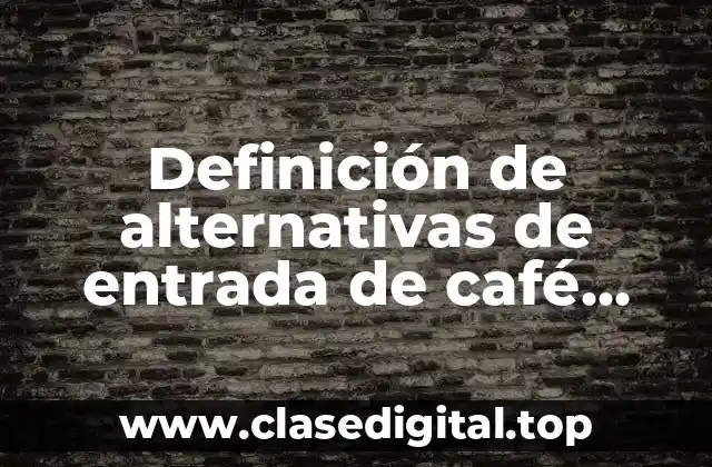Ejemplos de alternativas de entrada de café mexicano en Canadá