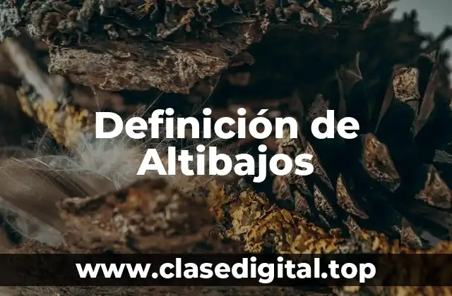 Definición de Altibajos