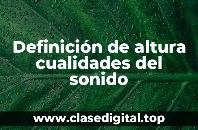 Ejemplos de altura cualidades del sonido