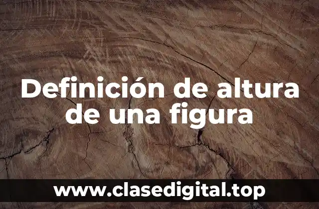 Definición de altura de una figura