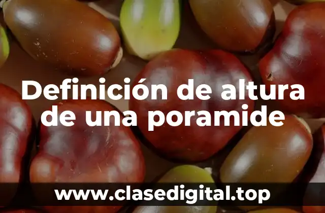 Definición de altura de una poramide