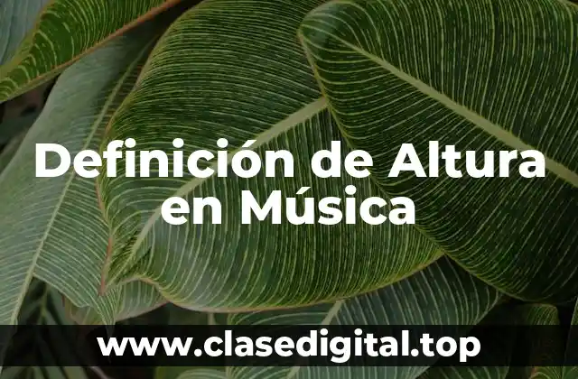 Definición de Altura en Música