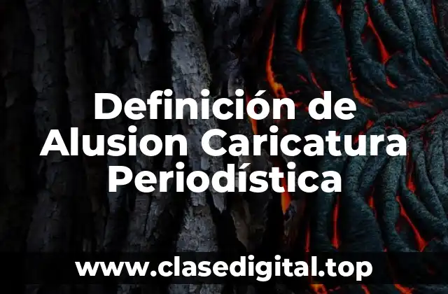 Ejemplos de Alusion Caricatura Periodística