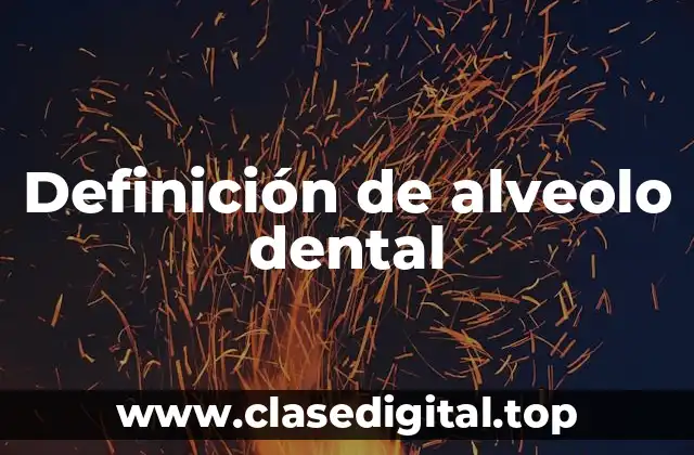 Definición de alveolo dental