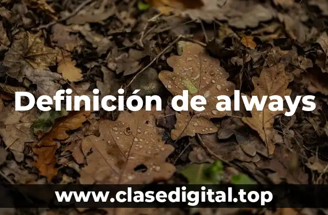 Definición de always