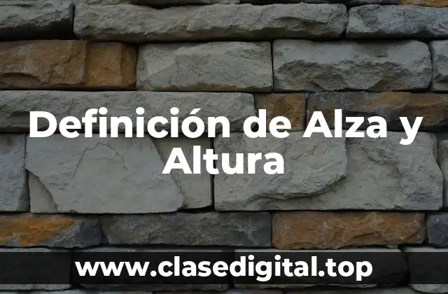 Definición de Alza y Altura