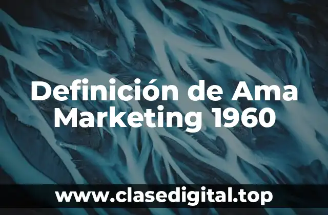 Definición de Ama Marketing 1960
