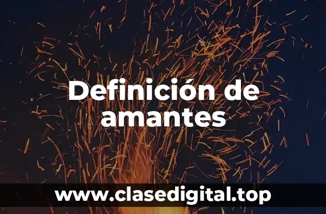 Definición de amantes