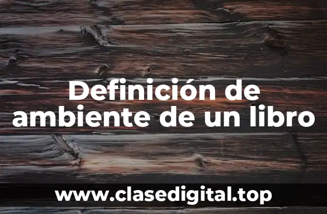 Definición de ambiente de un libro