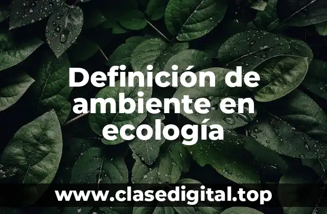 Definición de ambiente en ecología
