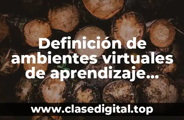 Definición de ambientes virtuales de aprendizaje asincrona