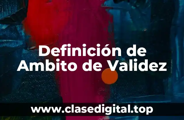 Definición de Ambito de Validez