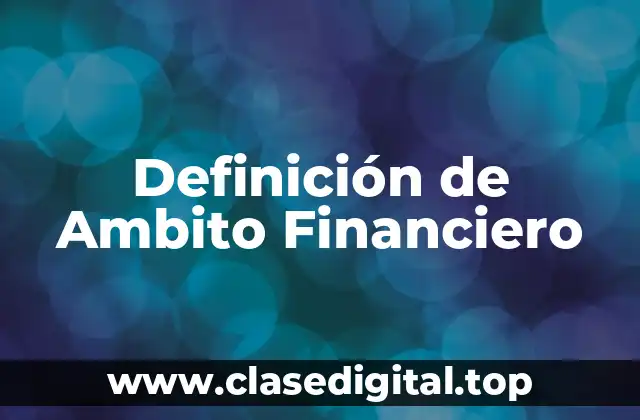 Definición de Ambito Financiero