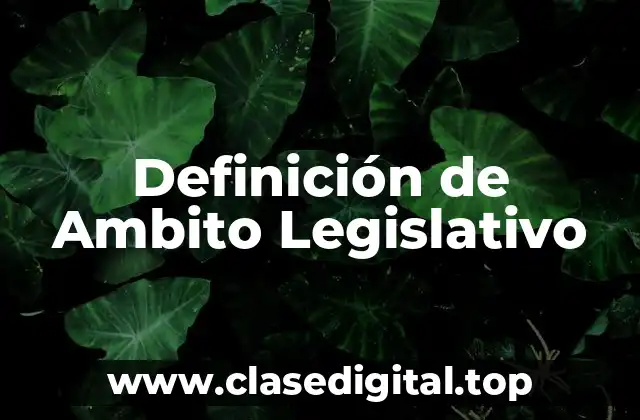 Definición de Ambito Legislativo