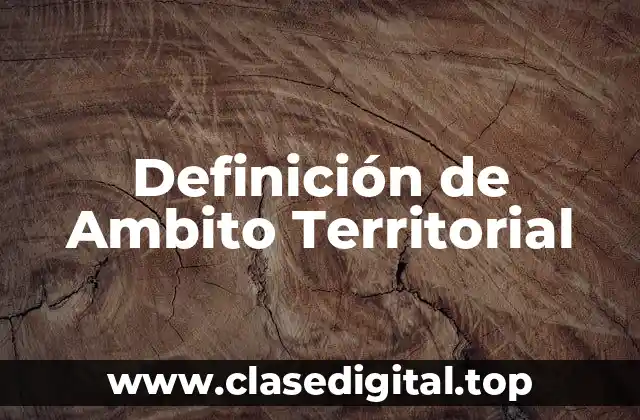 Definición de Ambito Territorial