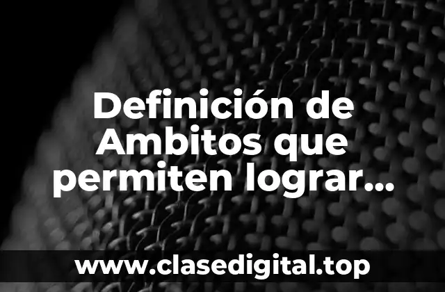 Definición técnica de ambiente que permite la realización personal