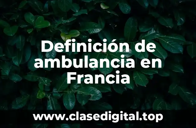 Definición de ambulancia en Francia