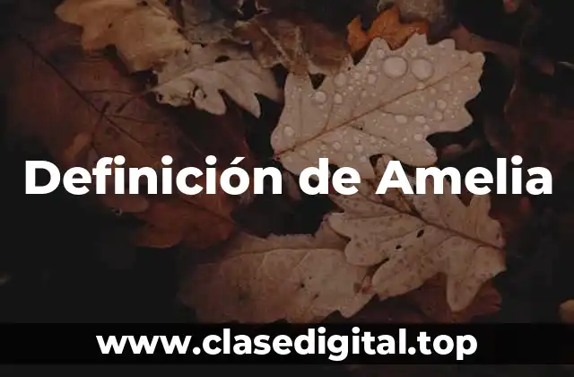 Definición de Amelia