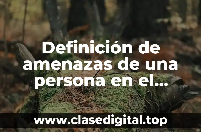 Definición de amenazas de una persona en el estudio