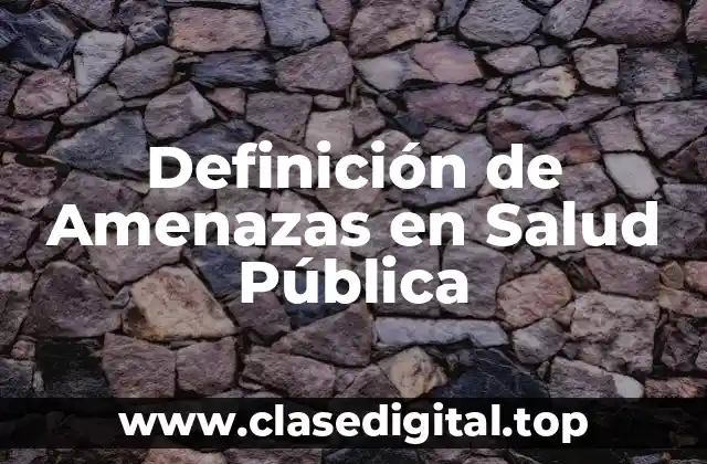 Definición de Amenazas en Salud Pública