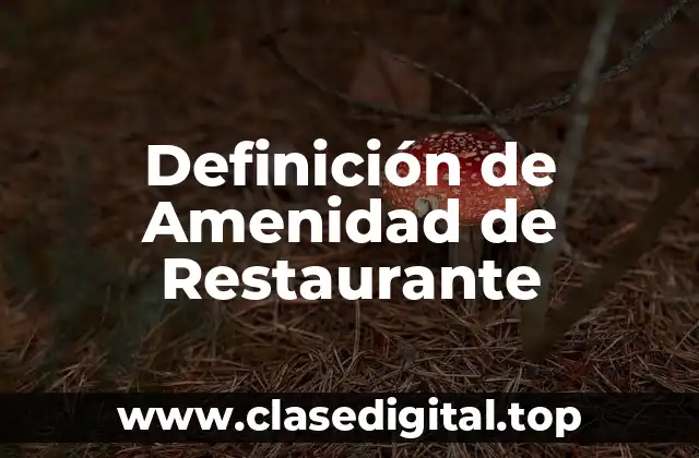 Definición de Amenidad de Restaurante