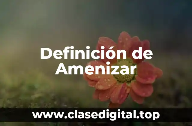 Definición de Amenizar